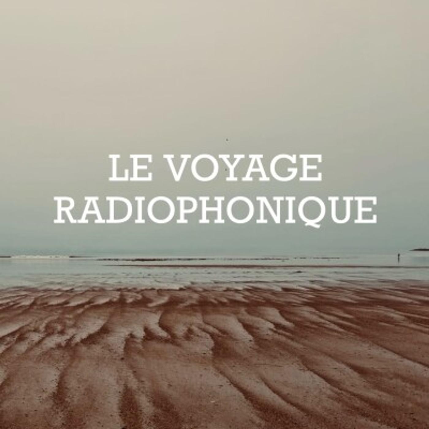 Le Voyage Radiophonique