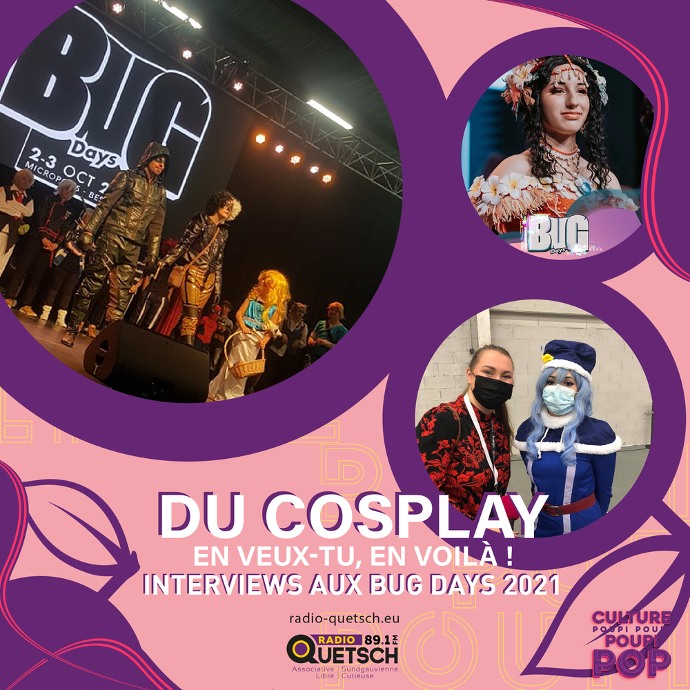 Bug Days - Du Cosplay en veux-tu en voilà - Interviews et Introduction au Concours episode artwork
