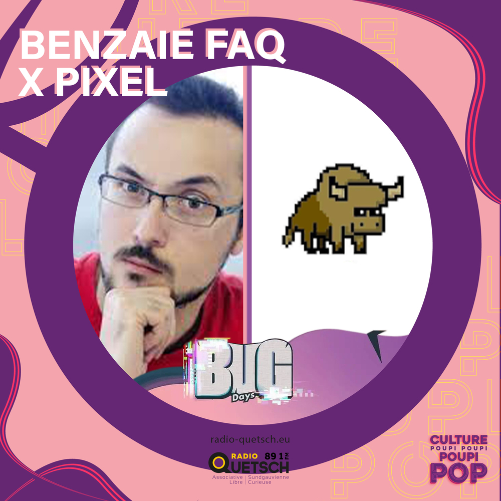 Bug Days - Benzaie x Pixel - FAQ et Jeu episode artwork