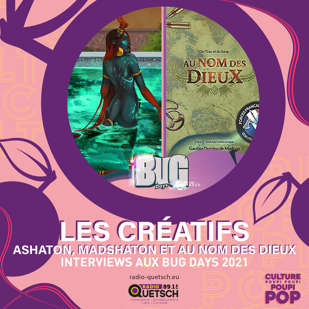 Bug Days - Les Créatifs Ashaton, Madshaton et Au Nom des Dieux - Interviews episode artwork